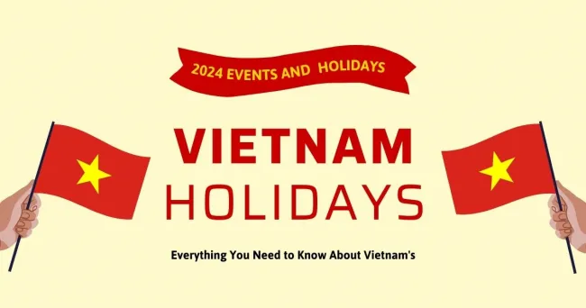 Everything You Need to Know About Vietnam's 2024 Holidays and Events:
