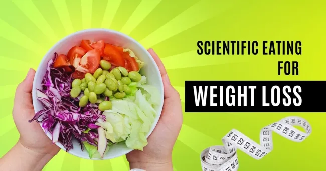 A Guide to Scientific Eating for Weight Loss